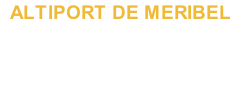 ALTIPORT DE MERIBEL for Microsoft Flight Simulator  14.95 €