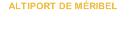 ALTIPORT DE MÉRIBEL pour Microsoft Flight Simulator  14,95 €